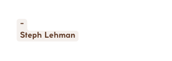 Steph Lehman